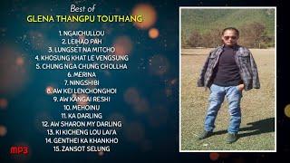 GLENA THANGPU TOUTHANG LOVE SONG COLLECTION @EVERGREEN THADOU-KUKI OLD SONG #COLLECTION 1