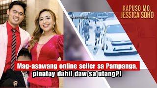 Mag-asawang online seller sa Pampanga, pinatay dahil daw sa utang?! | Kapuso Mo, Jessica Soho