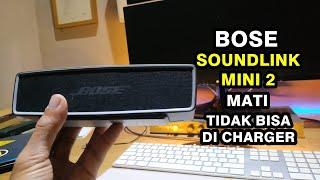 Speaker BOSE SoundLink Mini II Mati Tidak Bisa Di Charger