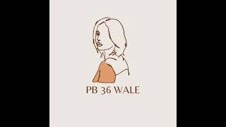 Video coming soon by pb 36 wale