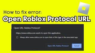 How To Fix Roblox Open Protocol URL Error - Easy Fix!