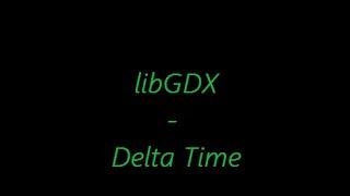 libGDX Concepts - Delta Time Explained