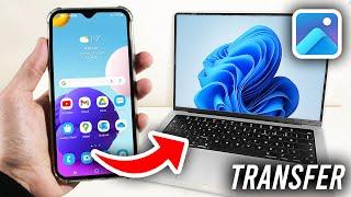 How To Transfer Photos From Android To PC & Laptop - Full Guide