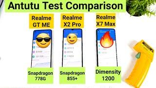 Realme GT ME vs X7 Max vs X2 Pro Antutu Test Comparison Which is Best 