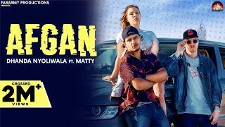 Afgan (Full Video) | Dhanda Nyoliwala Ft. Matty | New Haryanvi Songs Haryanavi 2021