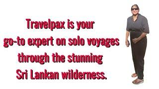 Travelpax is your go-to expert on solo voyages through the stunning Sri Lankan wilderness.