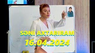 Səni axtarıram 16.04.2024 Tam veriliş / Seni axtariram 16.04.2024 Tam verilish