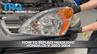 How to Replace Headlight 2002-2006 Honda CR-V