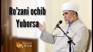 Ro’zani ochib yuborsa |   Шайх Муҳаммад Содиқ раҳимаҳуллоҳ