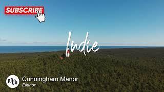 Best Groovy Indie Music for Video [ Cunningham Manor - Ellanor ]