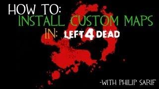 Tutorial |  Left 4 Dead (1 and 2): How to download, install and play an addon/custom campaign/map!