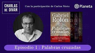 Gabriel Rolón - Charlas de diván   Episodio 1   Palabras Cruzadas