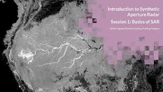 NASA ARSET: Basics of Synthetic Aperture Radar (SAR), Session 1/4