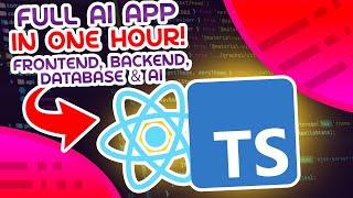 Full Stack AI Web App Tutorial (TypeScript/React/AI/LLMs)