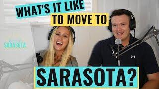 What Is It Like To Move To Sarasota? | Moving To Sarasota Florida | Sarasota Real Estate [2020]