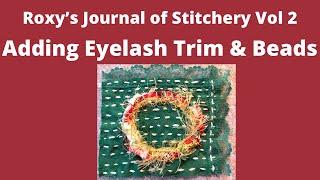 #roxysjournalofstitchery / Using Eyelash Trim and Beads to Finish Up The Wreath