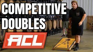 ACL Competitive Doubles w/ corndawg cornhole