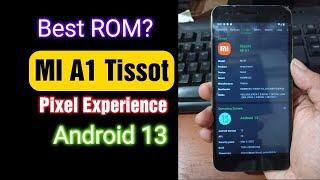 Mi A1 Tissot | Android 13 Pixel Experience Official (Treble)