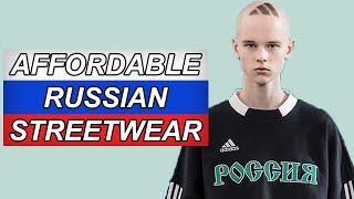 Best Russian Streetwear / Fashion Brands