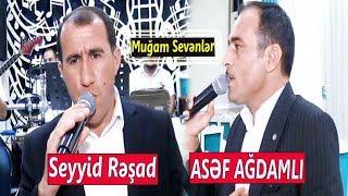 Muğam Sevənlər Oxuyurlar Asəf Ağdamlı Seyyid Rəşad Super Bir İfa-2024(1080PHD)