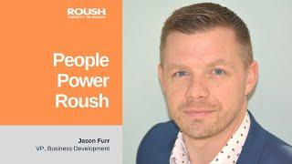 People Power Roush | Jason Furr - VP, Business Development