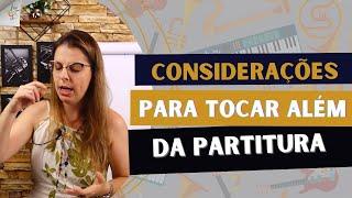 Como ir além da partitura se não sei tocar de ouvido