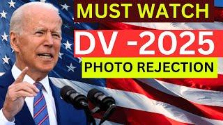 DV 2025 Photo Quality:  95% of People Rejected for Photos -  How to Apply DV 2025 -  US Immigration