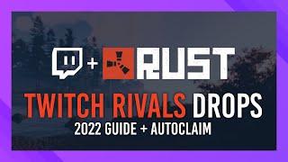 Twitch Rivals Rust Drop Guide 2022 | Automatically Claim & More