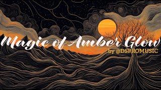 Magic of Amber Glow -  Magical Music by @DSPROMUSIC #magic #fantasymusic