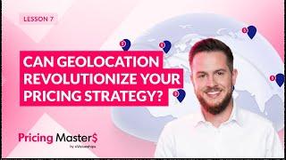 Can geolocation revolutionize your pricing strategy? | Pricing Masters S02E07