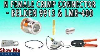 N Female Crimp Connector For Belden 9913 & LMR-400 - Perfect For DIY Installs!