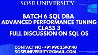 Batch 6 Class 3 Full Discussion on Sql OS || Contact +91 9902590140