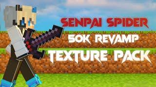 I Revamp @SenpaiSpider 50K Texture Pack! JAVA+POJAV+MCPE