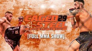 Caged Steel 29 - Full MMA Show [Free Fights]