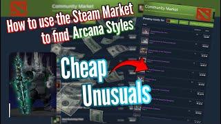 How to find cheap Unusuals and Unlocked Arcanas - Steam Market Tips