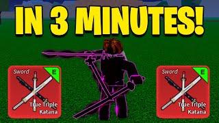 How to get True Triple Katana VERY FAST! Blox Fruits