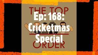 Top Order Cricket Podcast 2021 Cricketmas Special