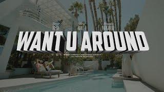 TERROR REID - WANT U AROUND Feat. Rocci (Official Music Video)