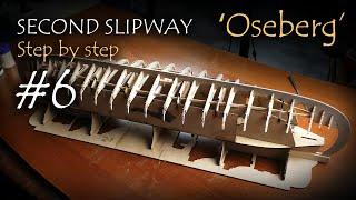 Viking ship ‘Oseberg’ - version 3  Step by Step #6. Second Slipway