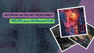 Aixtron Aktie mit Rebound? +82,12% p.a. mit Discount Call!