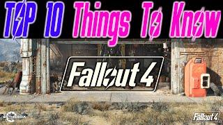 Fallout 4 - TIPS | TOP 10 Things You Need To Know | Fallout 4 Beginner Guide