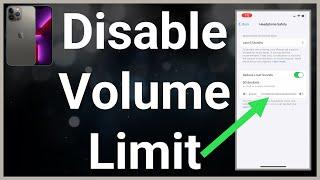 How To Turn Off Volume Limit On iPhone