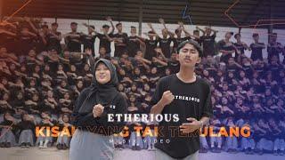 Etherious - Kisah Yang Tak Terulang [Official Music Video]