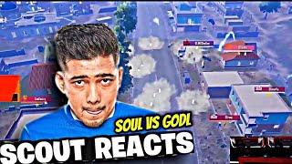 SCOUT REACT - SOUL VS GODL  GLOBLE ESPORTS OP PERFORMANCE IN SCRIMS  LAST ZONE INTENSE FIGHT