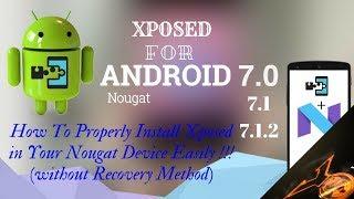 Easy Tutorial [Working] How To Install Official Xposed On Nougat (7/7.1/7.1.2) Device #HowToIn100