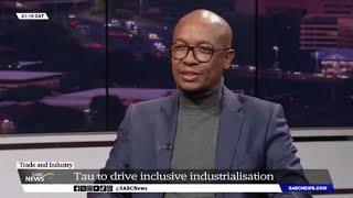 Trade and Industry | Parks Tau to drive inclusive industrialisation