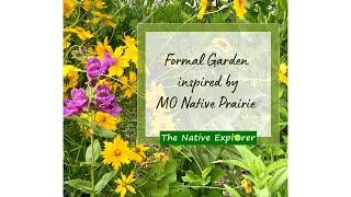 Formal Garden inspired by MO Native Prairie