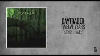 Daytrader - Silver graves