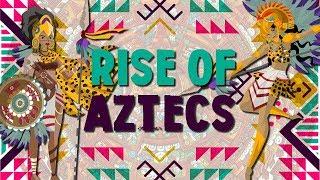 Aztecs: from Refugees to Hegemons