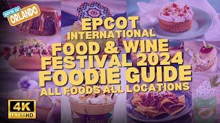 Epcot International Food & Wine Festival 2024 FULL Foodie Guide